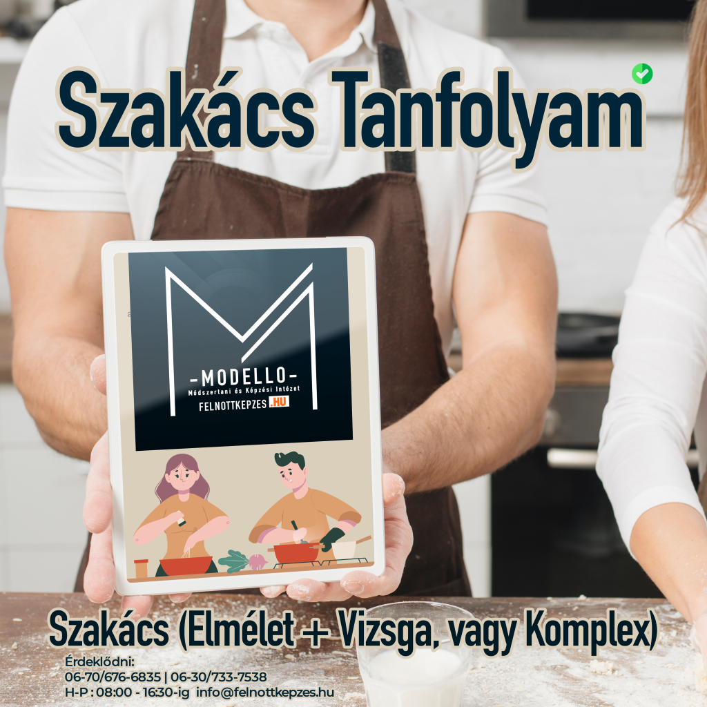 SZAKÁCS OKJ tanfolyammal kapcsolatos információk - felnottkepzes.hu